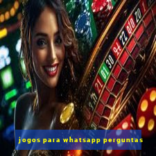 jogos para whatsapp perguntas