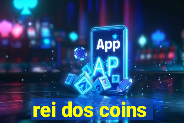 rei dos coins