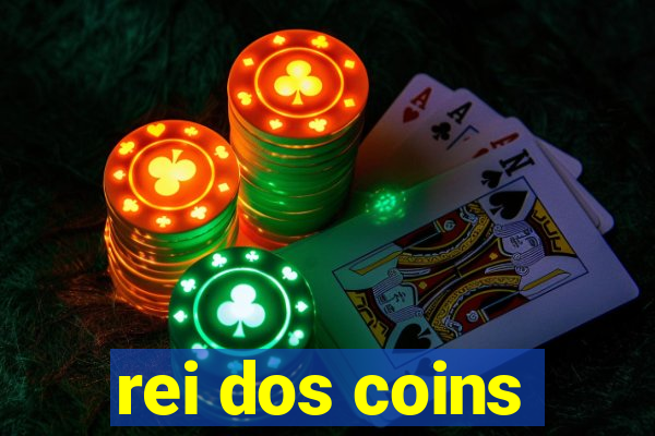 rei dos coins