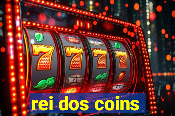 rei dos coins