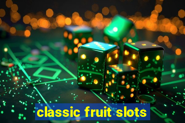 classic fruit slots