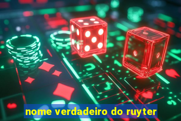 nome verdadeiro do ruyter