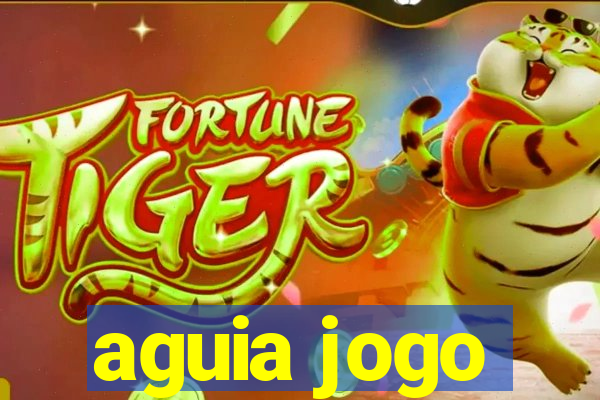 aguia jogo