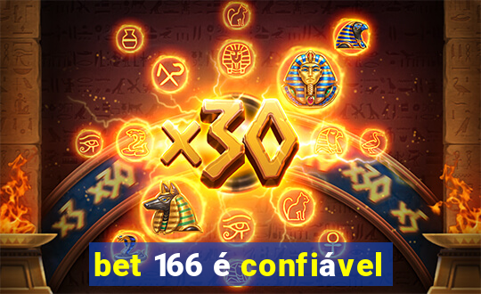 bet 166 é confiável