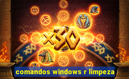 comandos windows r limpeza