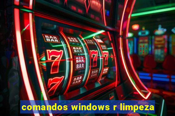 comandos windows r limpeza