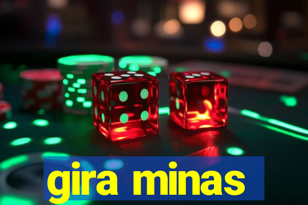 gira minas