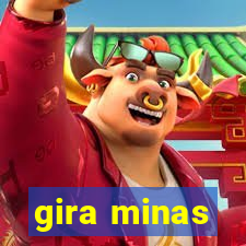 gira minas