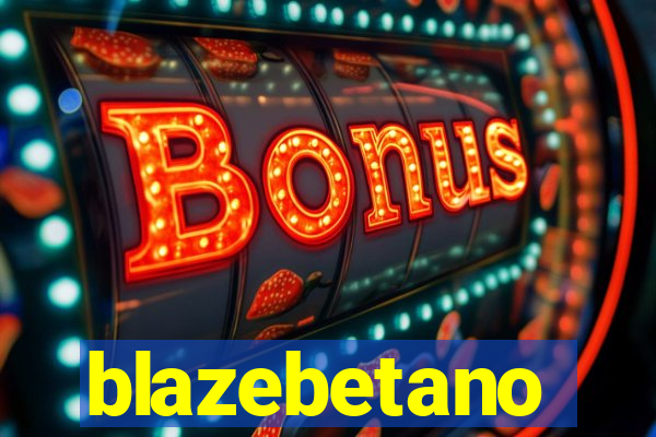 blazebetano