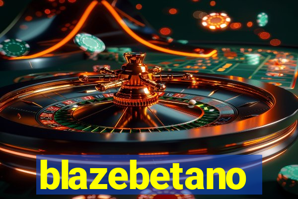 blazebetano