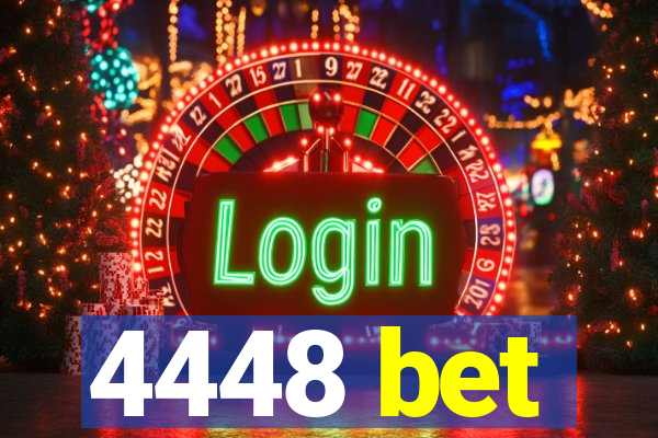 4448 bet