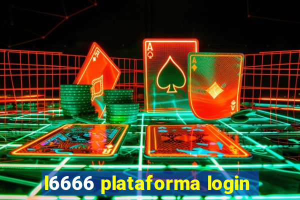 l6666 plataforma login