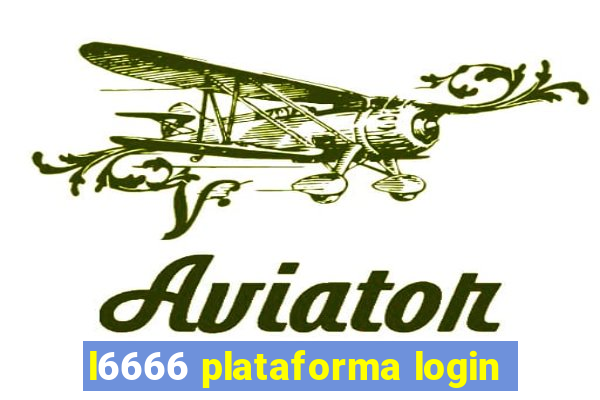 l6666 plataforma login