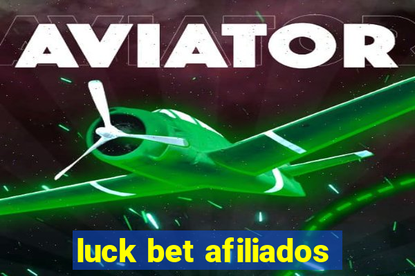 luck bet afiliados