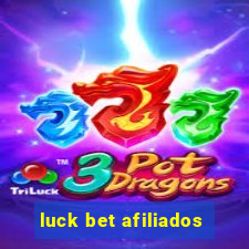 luck bet afiliados