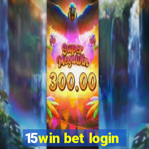 15win bet login