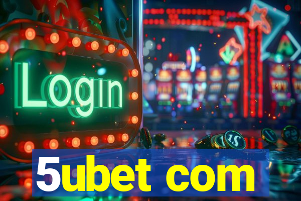 5ubet com