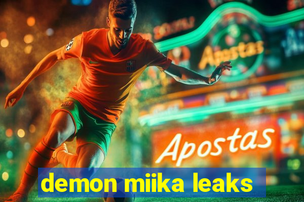 demon miika leaks