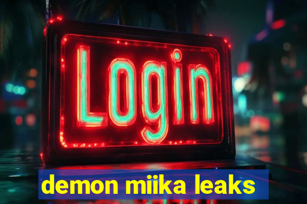 demon miika leaks