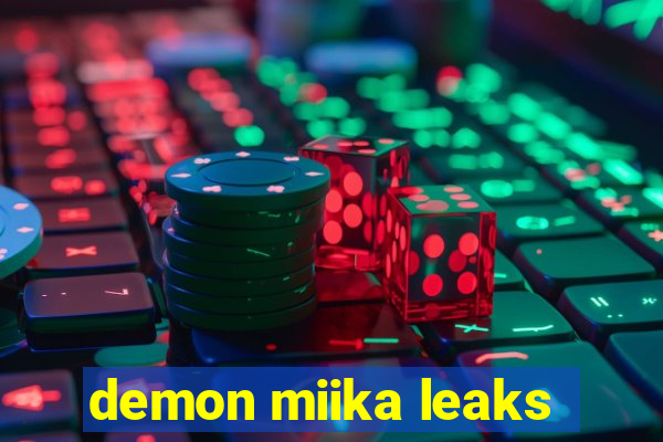 demon miika leaks