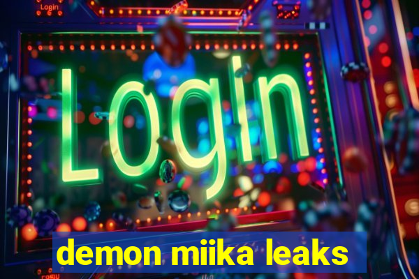 demon miika leaks