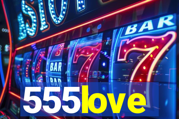 555love