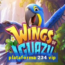 plataforma 234 vip