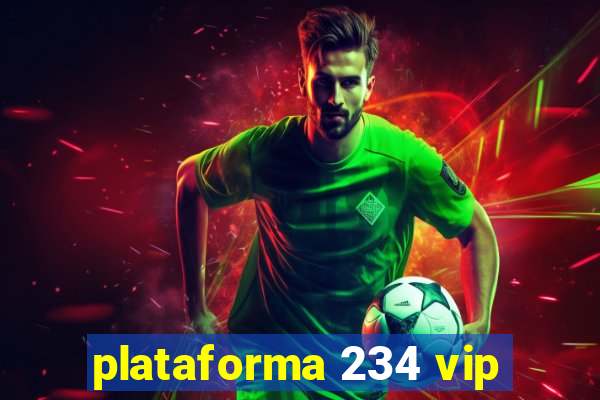 plataforma 234 vip