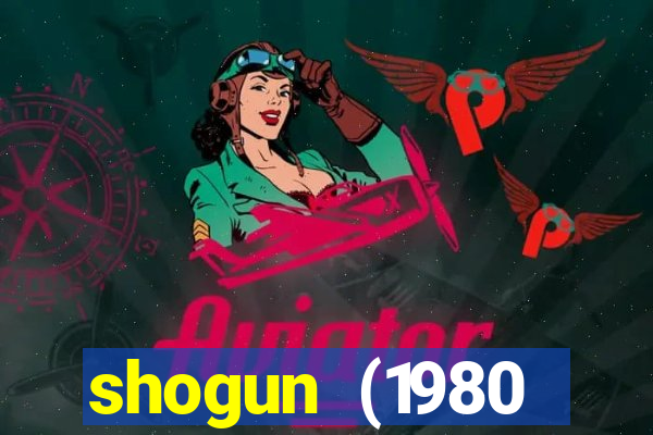 shogun (1980 dublado download)