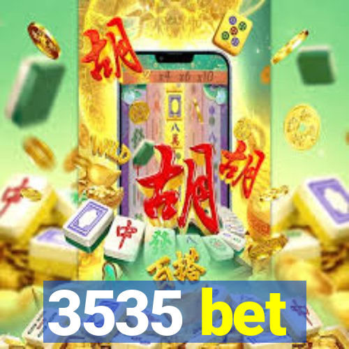 3535 bet