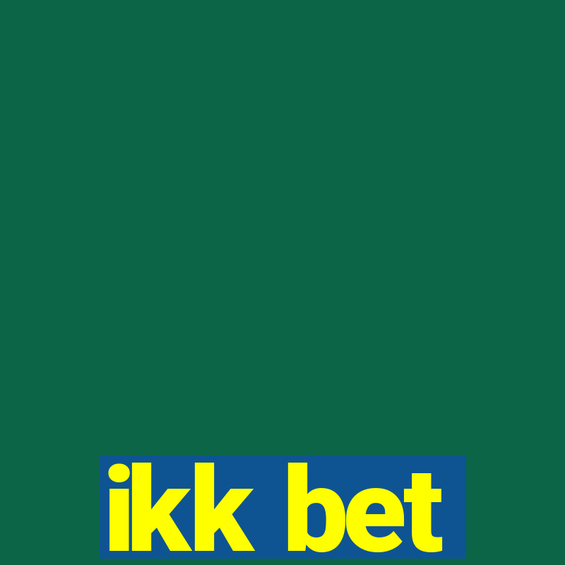 ikk bet