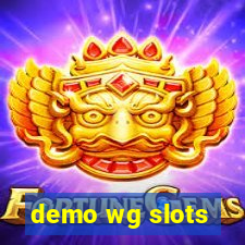 demo wg slots