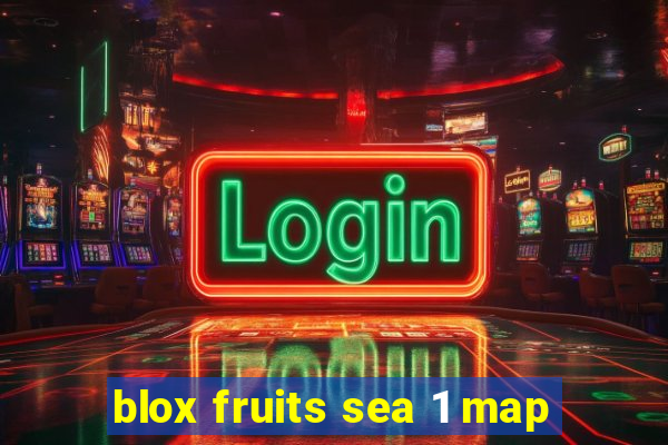 blox fruits sea 1 map