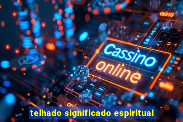 telhado significado espiritual