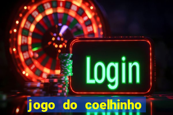 jogo do coelhinho de ganhar dinheiro