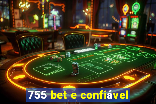 755 bet e confiável