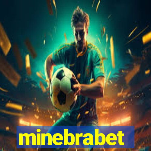 minebrabet