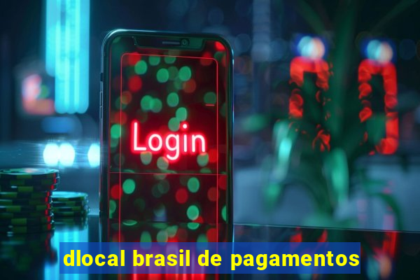 dlocal brasil de pagamentos