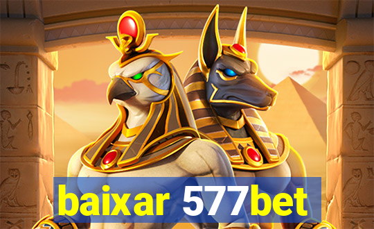 baixar 577bet