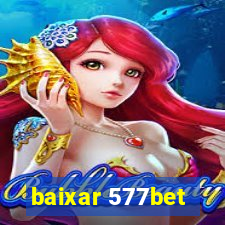 baixar 577bet