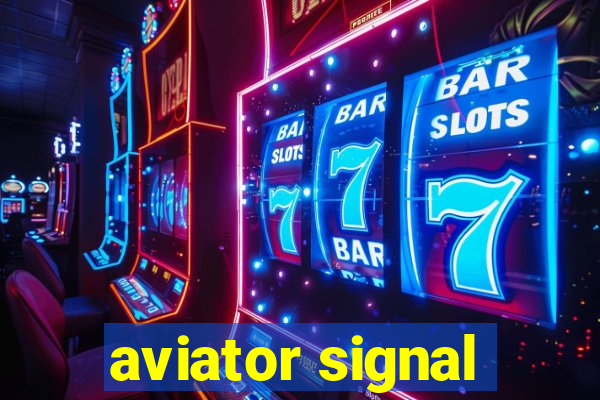 aviator signal