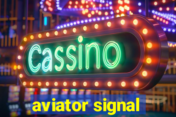 aviator signal