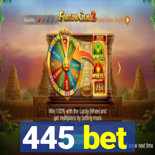 445 bet