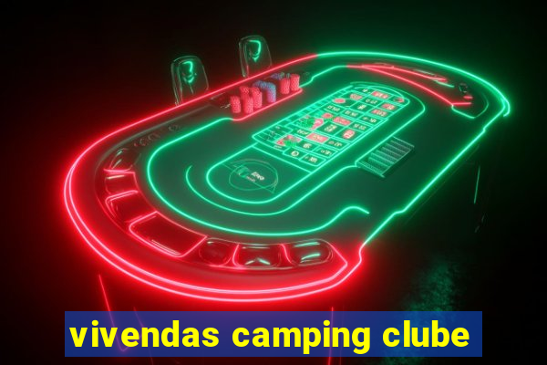 vivendas camping clube