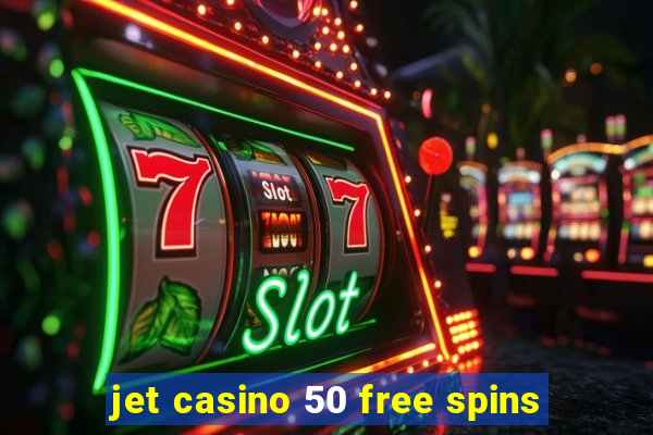 jet casino 50 free spins