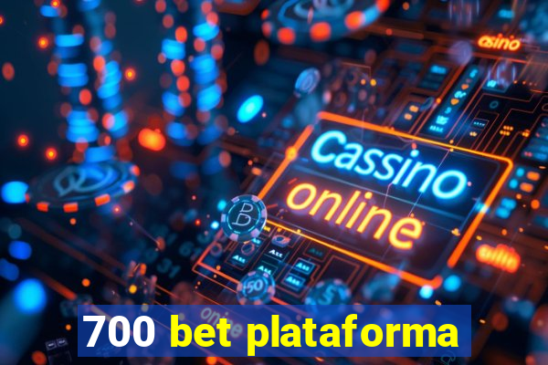 700 bet plataforma