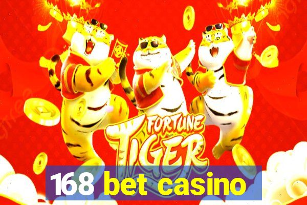 168 bet casino