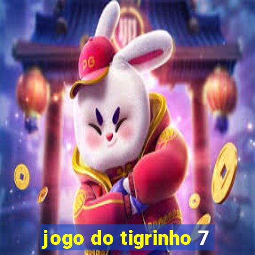 jogo do tigrinho 7