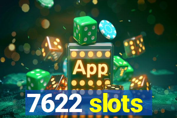 7622 slots