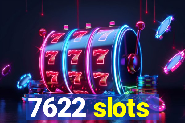 7622 slots